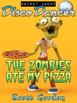cover image of The Zombies Ate My Pizza